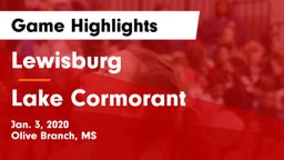 Lewisburg  vs Lake Cormorant  Game Highlights - Jan. 3, 2020