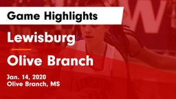 Lewisburg  vs Olive Branch  Game Highlights - Jan. 14, 2020