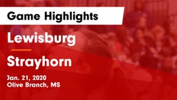 Lewisburg  vs Strayhorn  Game Highlights - Jan. 21, 2020