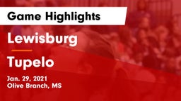 Lewisburg  vs Tupelo  Game Highlights - Jan. 29, 2021