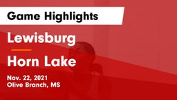 Lewisburg  vs Horn Lake  Game Highlights - Nov. 22, 2021