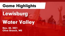 Lewisburg  vs Water Valley  Game Highlights - Nov. 30, 2021