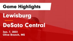Lewisburg  vs DeSoto Central  Game Highlights - Jan. 7, 2022