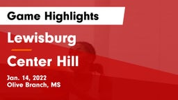 Lewisburg  vs Center Hill  Game Highlights - Jan. 14, 2022