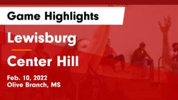 Lewisburg  vs Center Hill  Game Highlights - Feb. 10, 2022