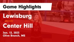 Lewisburg  vs Center Hill  Game Highlights - Jan. 13, 2023