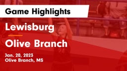 Lewisburg  vs Olive Branch  Game Highlights - Jan. 20, 2023