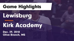 Lewisburg  vs Kirk Academy  Game Highlights - Dec. 29, 2018