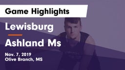 Lewisburg  vs Ashland Ms Game Highlights - Nov. 7, 2019