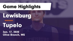 Lewisburg  vs Tupelo  Game Highlights - Jan. 17, 2020