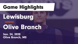 Lewisburg  vs Olive Branch  Game Highlights - Jan. 24, 2020