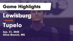 Lewisburg  vs Tupelo  Game Highlights - Jan. 31, 2020