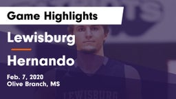 Lewisburg  vs Hernando  Game Highlights - Feb. 7, 2020