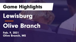 Lewisburg  vs Olive Branch  Game Highlights - Feb. 9, 2021