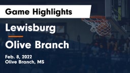 Lewisburg  vs Olive Branch  Game Highlights - Feb. 8, 2022