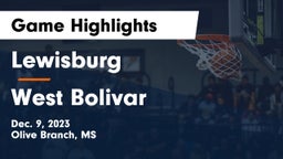 Lewisburg  vs West Bolivar  Game Highlights - Dec. 9, 2023