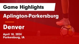 Aplington-Parkersburg  vs Denver  Game Highlights - April 18, 2024