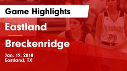 Eastland  vs Breckenridge  Game Highlights - Jan. 19, 2018