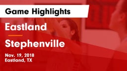 Eastland  vs Stephenville  Game Highlights - Nov. 19, 2018