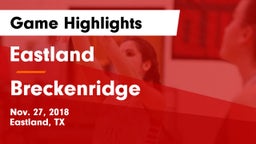 Eastland  vs Breckenridge  Game Highlights - Nov. 27, 2018