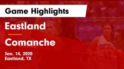 Eastland  vs Comanche  Game Highlights - Jan. 14, 2020