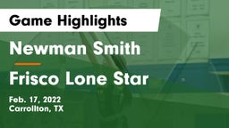 Newman Smith  vs Frisco Lone Star  Game Highlights - Feb. 17, 2022