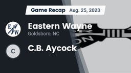 Recap: Eastern Wayne  vs. C.B. Aycock 2023