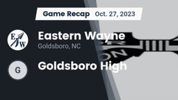 Recap: Eastern Wayne  vs. Goldsboro High 2023