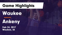 Waukee  vs Ankeny  Game Highlights - Feb 24, 2017