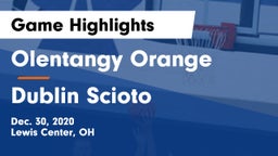 Olentangy Orange  vs Dublin Scioto  Game Highlights - Dec. 30, 2020