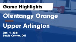Olentangy Orange  vs Upper Arlington  Game Highlights - Jan. 4, 2021