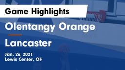 Olentangy Orange  vs Lancaster  Game Highlights - Jan. 26, 2021