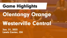 Olentangy Orange  vs Westerville Central  Game Highlights - Jan. 31, 2023