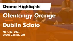 Olentangy Orange  vs Dublin Scioto  Game Highlights - Nov. 28, 2023