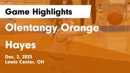 Olentangy Orange  vs Hayes  Game Highlights - Dec. 2, 2023