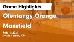 Olentangy Orange  vs Mansfield  Game Highlights - Feb. 6, 2024