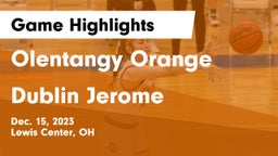 Olentangy Orange  vs Dublin Jerome  Game Highlights - Dec. 15, 2023