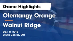 Olentangy Orange  vs Walnut Ridge  Game Highlights - Dec. 8, 2018