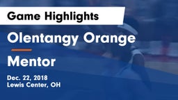 Olentangy Orange  vs Mentor  Game Highlights - Dec. 22, 2018