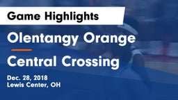 Olentangy Orange  vs Central Crossing  Game Highlights - Dec. 28, 2018