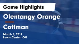 Olentangy Orange  vs Coffman  Game Highlights - March 6, 2019