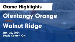 Olentangy Orange  vs Walnut Ridge  Game Highlights - Jan. 20, 2024