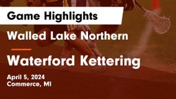 Walled Lake Northern  vs Waterford Kettering  Game Highlights - April 5, 2024