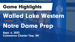 Walled Lake Western  vs Notre Dame Prep  Game Highlights - Sept. 6, 2023
