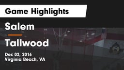 Salem  vs Tallwood  Game Highlights - Dec 02, 2016