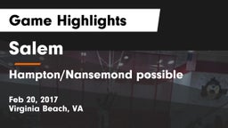 Salem  vs Hampton/Nansemond possible Game Highlights - Feb 20, 2017