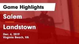 Salem  vs Landstown  Game Highlights - Dec. 6, 2019