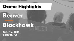 Beaver  vs Blackhawk  Game Highlights - Jan. 15, 2024