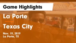 La Porte  vs Texas City  Game Highlights - Nov. 19, 2019