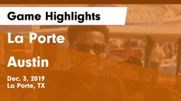 La Porte  vs Austin  Game Highlights - Dec. 3, 2019